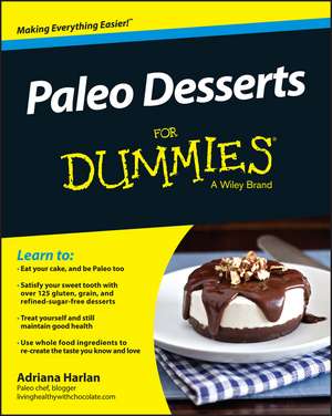 Paleo Desserts For Dummies de Harlan