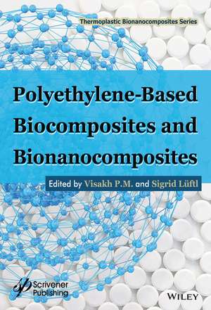 Polyethylene–based Biocomposites and Bionanocomposites de V P.M.