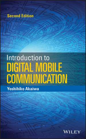 Introduction to Digital Mobile Communication 2e de Y Akaiwa