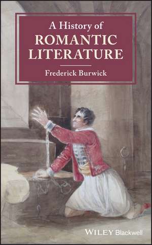 A History of Romantic Literature de F Burwick