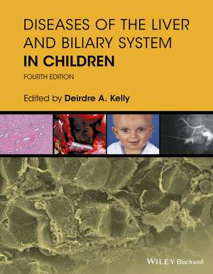 Diseases of the Liver & Biliary System in Children 4e de DA Kelly