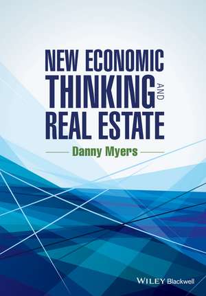 New economic thinking and real estate de D Myers