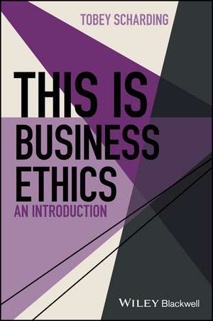 This is Business Ethics – An Introduction de T Scharding