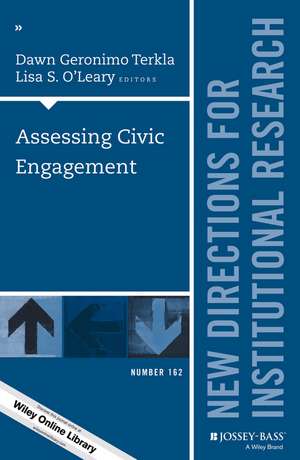 Assessing Civic Engagement: New Directions for Institutional Research, Number 162 de Dawn Geronimo Terkla