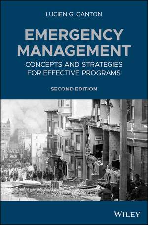 Emergency Management – Concepts and Strategies for Effective Programs, Second Edition de LG Canton