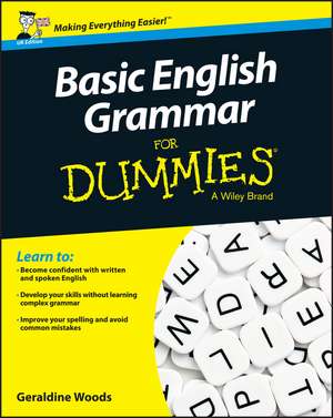 Basic English Grammar For Dummies, UK Edition de G. Woods