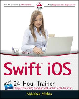 Swift 2 iOS 24–Hour Trainer de A Mishra