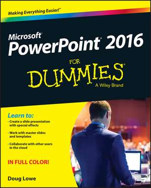 PowerPoint 2016 For Dummies de D. Lowe