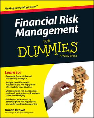 Financial Risk Management For Dummies de A. Brown