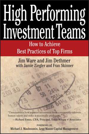 High Performing Investment Teams – How to Achieve Best Practices of Top Firms de J Ware