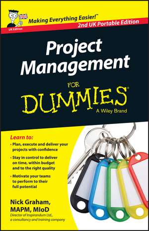 PROJECT MANAGEMENT FOR DUMMIES 2ND UK PO de Nick Graham