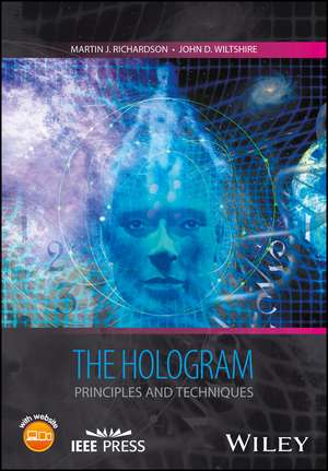 The Hologram – Principles and Techniques de M. Richardson