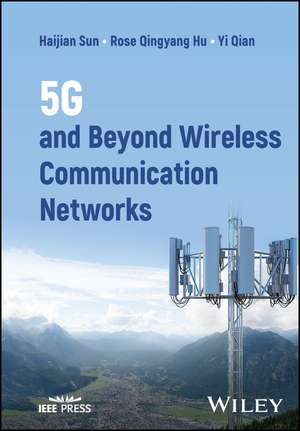 5G and Beyond Wireless Communication Networks de H Sun