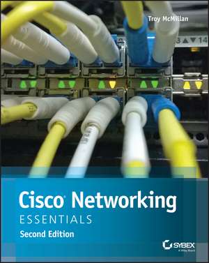 Cisco Networking Essentials de Troy McMillan