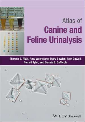 Atlas of Canine and Feline Urinalysis de TE Rizzi