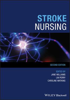 Stroke Nursing, Second Edition de J. Williams