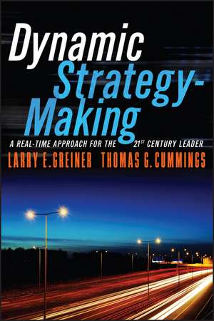 Dynamic Strategy–Making – A Real–Time Approach for the 21st Century Leader de L Greiner