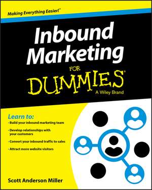 Inbound Marketing For Dummies de S. Miller