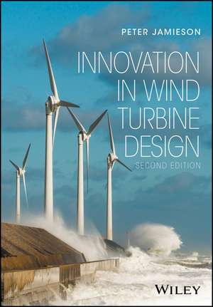 Innovation in Wind Turbine Design, Second Edition de P Jamieson