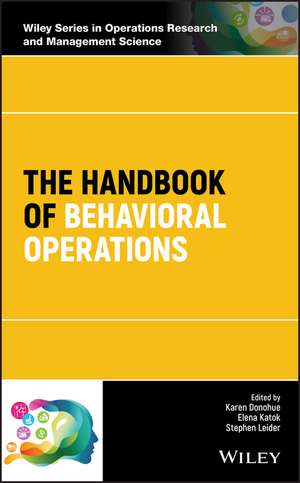 The Handbook of Behavioral Operations de K Donohue