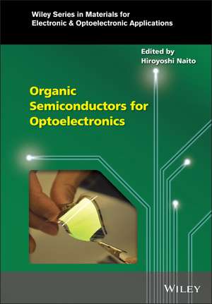 Organic Semiconductors for Optoelectronics de H Naito