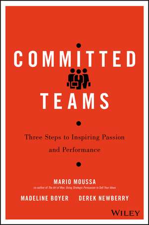 Committed Teams – Three Steps to Inspiring Passion and Performance de M Moussa