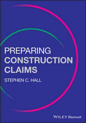 Preparing Construction Claims de SC Hall