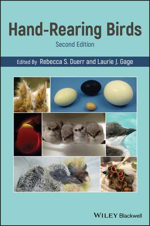 Hand–Rearing Birds, 2nd Edition de RS Duerr