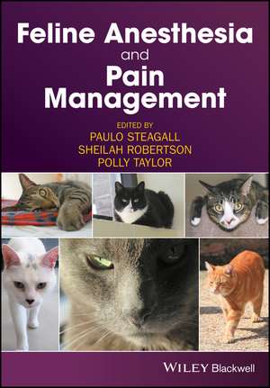 Feline Anesthesia and Pain Management de PVM Steagall