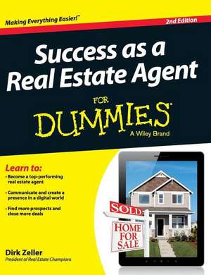 Success as a Real Estate Agent for Dummies de Dirk Zeller