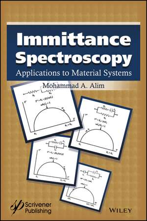 Immittance Spectroscopy – Applications to Material Systems de MA Alim