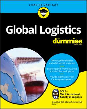 Global Logistics For Dummies de S Sole