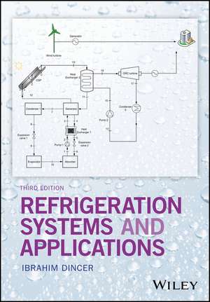 Refrigeration Systems and Applications, 3e de I Dincer