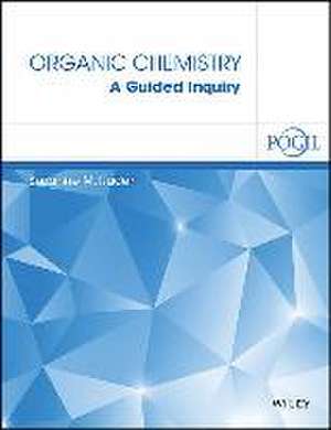 Organic Chemistry: A Guided Inquiry de Suzanne M. Ruder