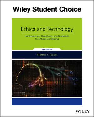 Ethics and Technology de Herman T Tavani