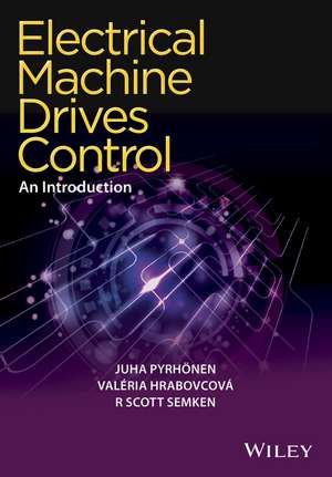 Electrical Machine Drives Control – An Introduction de JJP Pyrhonen