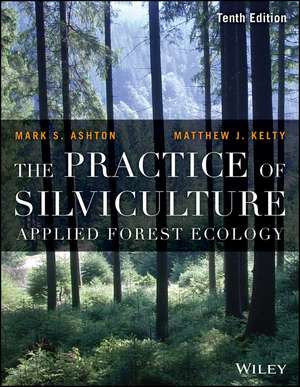 The Practice of Silviculture de MS Ashton