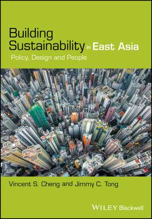 Building Sustainability in East Asia – Policy, Design and People de Cheng