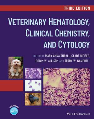 Veterinary Hematology, Clinical Chemistry, and Cytology de M Thrall