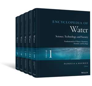 Encyclopedia of Water – Science, Technology, and Society de P Maurice