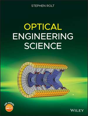 Optical Engineering Science de Stephen Rolt