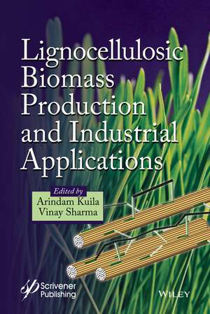 Lignocellulosic Biomass Production and Industrial Applications de A Kuila