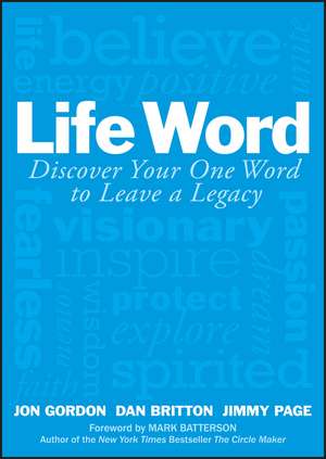 Life Word – Discover Your One Word to Leave a Legacy de J Gordon