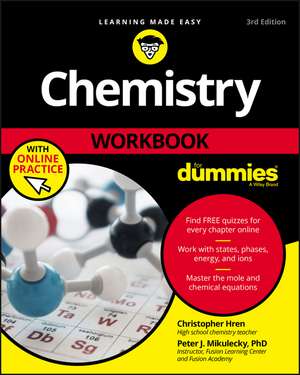 Chemistry Workbook For Dummies with Online Practic e, Third Edition de C Hren