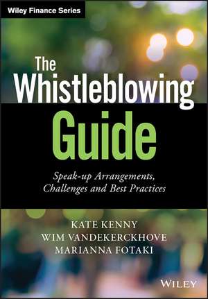 The Whistleblowing Guide – Speak–up Arrangements, Challenges and Best Practices de K Kenny