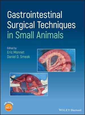 Gastrointestinal Surgical Techniques in Small Animals de E Monnet