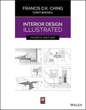 Interior Design Illustrated, Fourth Edition de FDK Ching