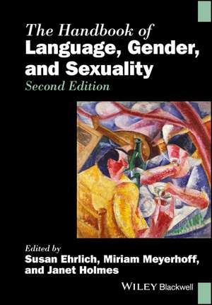 The Handbook of Language, Gender, and Sexuality 2e de S Ehrlich