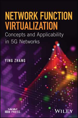 Network Function Virtualization – Concepts and Applicability in 5G Networks de Y Zhang