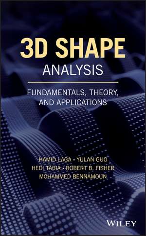 3D Shape Analysis – Fundamentals, Theory, and Applications de H Laga